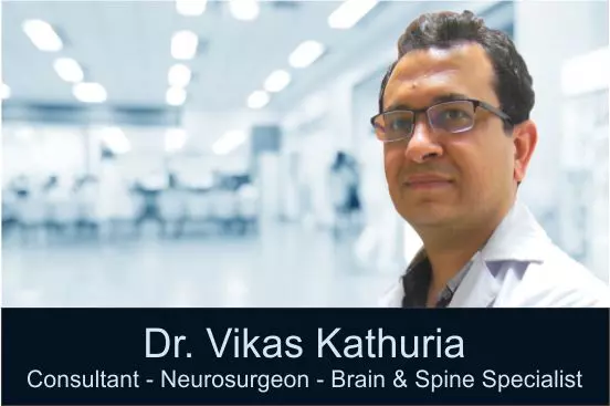 Dr Vikas Kathuria Best Neurosurgeon in India, Best Spine Surgeon in India.